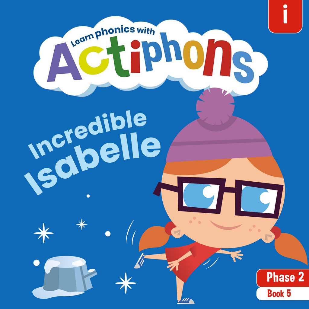 Learn phonics with Actiphons Incredible Isabelle 'i' sound reading book front cover