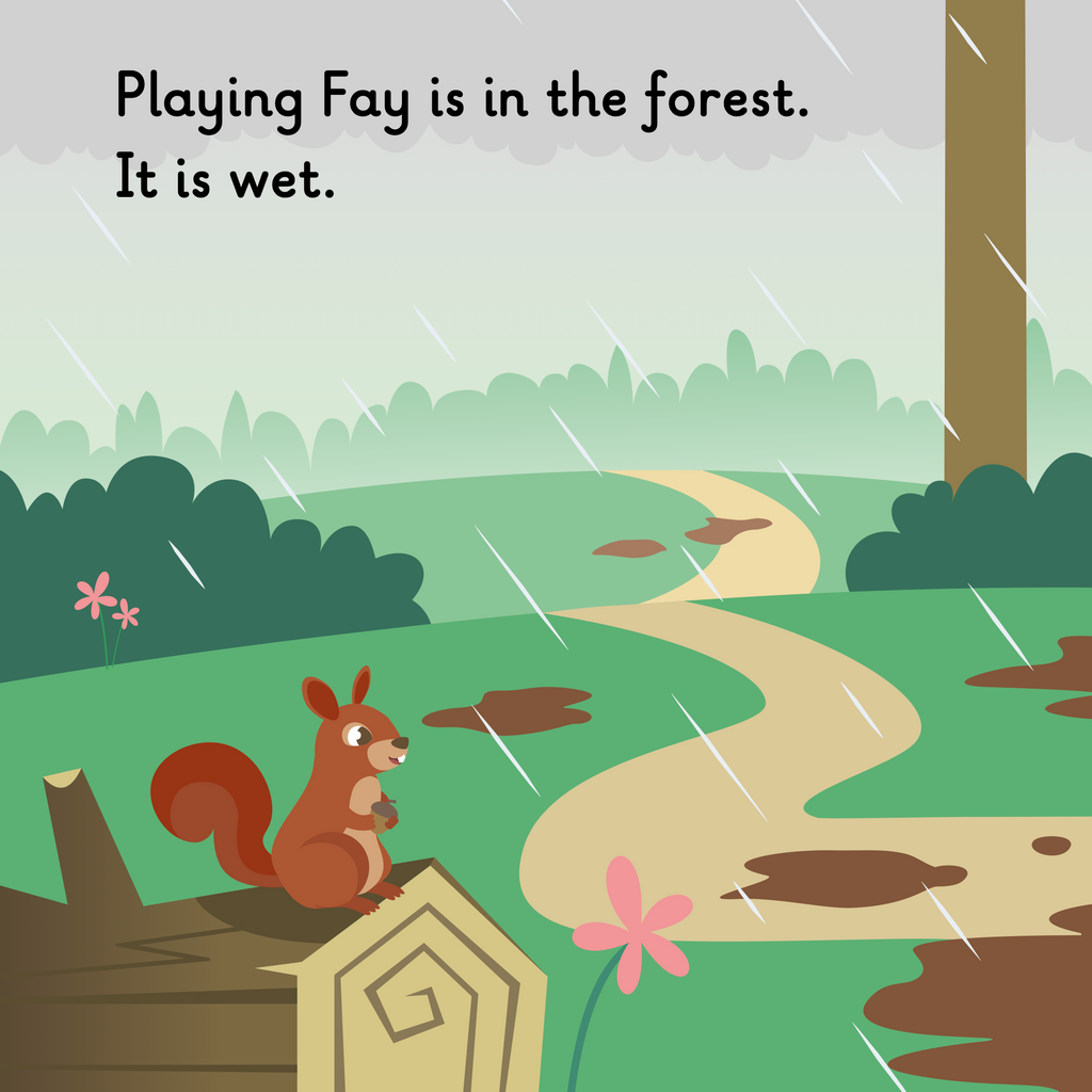 Learn phonics with Actiphons Playing Fay reading book page 1 a squirrel is in the forest with Playing Fay on a very wet and muddy day