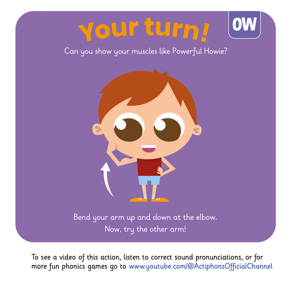 Learn phonics with Actiphons Powerful Howie 'ow' sound reading book Your Turn page showing children how to bend your arms up and down at the elbow like Powerful Howie