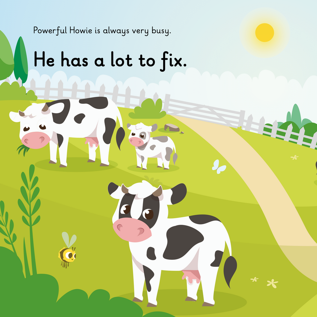 Learn phonics with Actiphons Powerful Howie reading book page 1 Powerful Howie is fixing his fence in the sunshine where his cows stay 