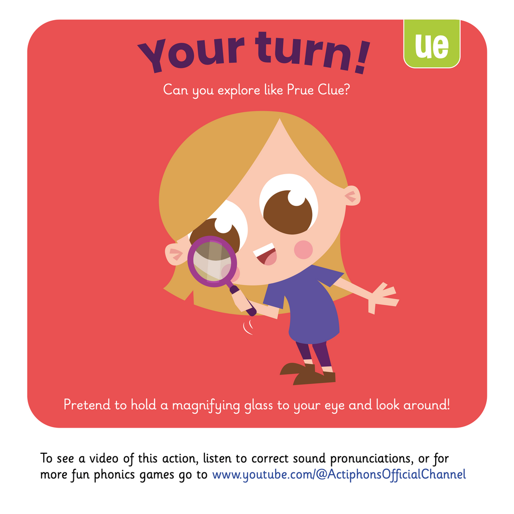 Learn phonics with Actiphons Prue Clue 'ue' sound reading book Your Turn page showing children how to pretend to hold a magnifying glass to your eye and look around like Prue Clue