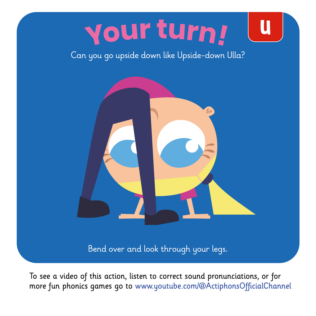 Learn phonics with Actiphons Upside-down Ulla 'u' sound reading book Your Turn page showing children how bend over and look through your legs like Upside-down Ulla